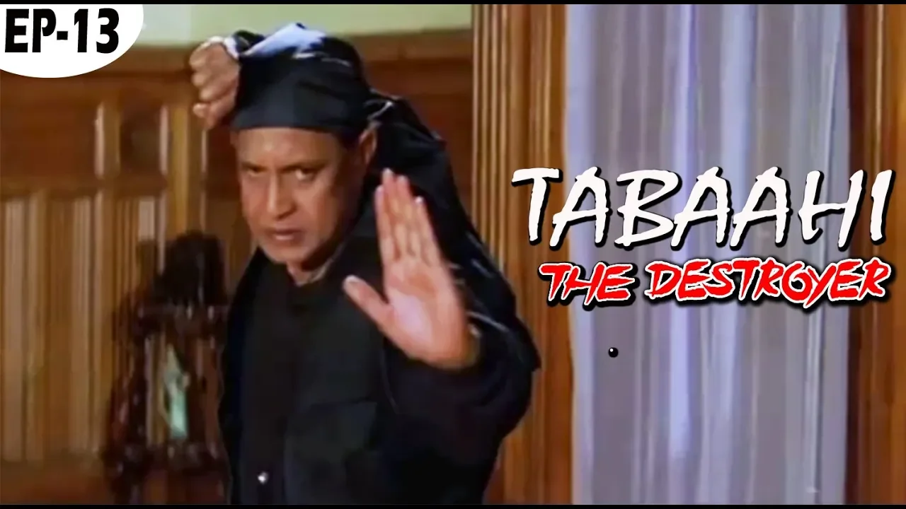 Tabaahi The Destroyer - Part 13 - Bollywood Hindi Movie