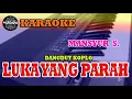 Download Lagu LUKA YANG PARAH MANSYUR S  KARAOKE DANGDUT KOPLO