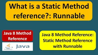 What is a Static Method reference - Runnable Java 8 method reference Method reference in Java 8