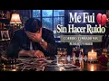 I Left Without Making a Sound 💔 | Sad Corrido Tumbado Mix | LINZAE LIR Style | 1 Hour