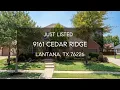 Just Listed 9161 Cedar Ridge Lantana TX 76226