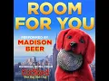 Room For You (Original Song from Clifford The Big Red Dog performed by Madison Beer) - Clifford The Big Red Dog