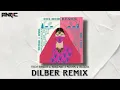 DILBER REMIX - DJ ANRIC | Rusha & Blizza X Tech Panda & Kenzani
