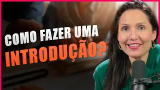 O que deve ter na Introdução? - Artigo Científico, Monografia, TCC, Tese, Dissertação