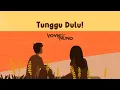 Lagu Yovie \u0026 Nuno - Tunggu Dulu!