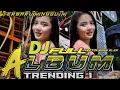 DJ FULL ALBUM TRENDING , TRAP X PARTY , FUL NROTOK , BAS GLER NULUP
