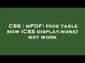 CSS mPDF Hide table row CSS display none not work