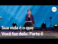 Lagu Sua vida é o que você faz dela! Parte 6 | Joyce Meyer