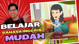 Download BAHASA INGGRIS MUDAH! BELAJAR DARI CONVERSATION EPS.12 MP3