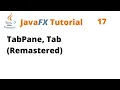 JavaFX Tutorial 17 - TabPane and Tabs Remastered