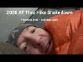 2026 AT Thru Hike Shakedown Foothills Trail 2025