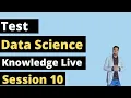 Data Science Knowledge Test - Session 10 statistics interview questions and answers