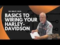 Doc Harley Talks Basics To Wiring Your Harley-Davidson Motorcycle