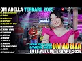 BUKIT BERBUNGA - SABAR - Difarina Indra Full Album - OM ADELLA FULL ALBUM TERBARU 2025