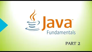 Java Programming Fundamentals - PART 2 Data Types