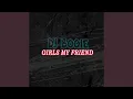 Lagu Girls My Friend (Remix)