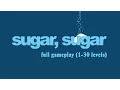 Sugar Sugar Full Gameplay Walkthrough 1-30 Levels