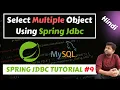 Selecting Multiple Objects using Spring Jdbc Spring JdbcTutorial