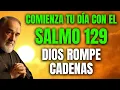 Download Lagu ☀️ORACIÓN de la Mañana Con el Padre Pío y el Salmo 129 🙏 Dios Rompe Cadenas y el Mal No Prevalecerá
