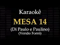 Download Lagu MESA 14 - Playback Forró com Letra (Karaokê) - Di Paulo e Paulino