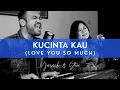 Download Lagu KUCINTA KAU / LOVE YOU SO MUCH (Yusach \u0026 Stevi) #SaatMenyembah