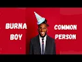 Download Lagu Burna BoY - Common Person (LYRICS)