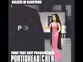 Portishead vs Cher - I Believe In Glory Box