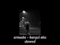 Download Lagu armada - hargai aku (slowed)