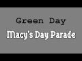 Download Lagu Green Day - Macy's Day Parade with lyrics in video [HD]