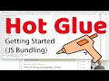 Hot Glue Getting Started JS Bundling