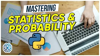 Mastering Probability and Statistics in Python - 1 Hour Full Course