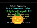 13 Python Pumpkin Pt2