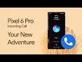 Lagu Pixel 6 Pro - Incoming Call - Your New Adventure