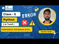 Python Class - 5 in Tamil Basics for beginner