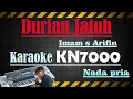 Download Lagu DURIAN JATUH - IMAM S. ARIFIN [[ KARAOKE_KN7000 ]] NADA PRIA