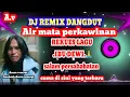 Download Lagu AIR MATA PERKAWINAN-DJ DANGDUT TERBARU POPULER 2025