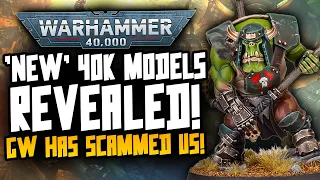 NEW 40K MODELS REVEALED Games Workshop have SCAMMED US