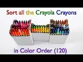 120 Crayons Color Order Sort all the Crayola Crayons from the 120 Count Box