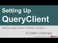 TanStack Query in React - Setting Up QueryClient