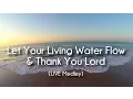 Download Lagu Vinesong - Let Your Living Water Flow - Thank You Lord (Original Version w/ Lyrics)