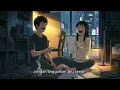 Sheila On 7 – Buat Aku Tersenyum | Romantic Pop Cover