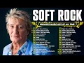 Rod Stewart, Lionel Richie, Elton John, Eric Clapton, Bee Gees | Soft Rock Love Songs Ever