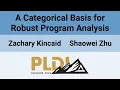 PLDI 26 A Categorical Basis for Robust Program Analysis