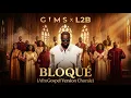 GIMS x L2B - BLOQUÉ (AfroGospel version Chorale)