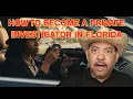 How To Become a Private Investigator in Florida Step-by-Step License Guide 2025