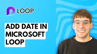 How to Add Date in Microsoft Loop 2026 Full Guide