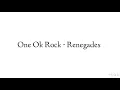 Download Lagu One Ok Rock - Renegades  (Lirik dan Terjemahan Indonesia)