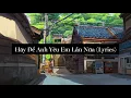 Lagu Hãy Để Anh Yêu Em Lần Nữa (Lyrics), 'The Men'