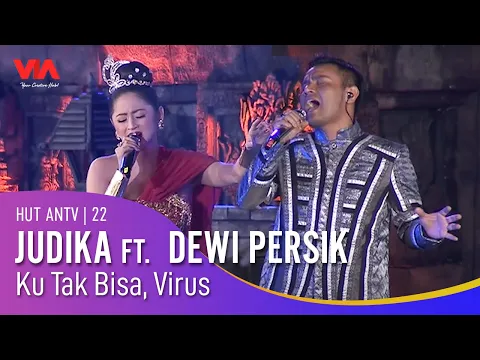 Download MP3 JUDIKA feat DEWI PERSSIK - Ku Tak Bisa, Virus | HUT ANTV 22