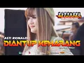 Download Lagu Diantup Kemarang - Asti Rionaldo - NEW SHAMANTHA